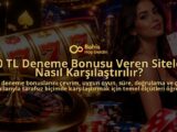 50-TL-Deneme-Bonusu-Veren-Siteler-Nasil-Karsilastirilir-overlay-1788734086.jpg