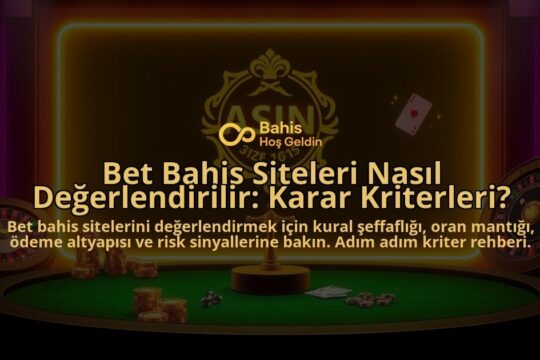 Bet-Bahis-Siteleri-Nasil-Degerlendirilir-Karar-Kriterleri-overlay-1788246502.jpg