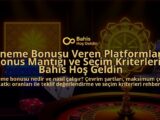 Deneme-Bonusu-Veren-Platformlarda-Bonus-Mantigi-ve-Secim-Kriterleri-Bahis-Hos-Geldin-overlay-1788247503.jpg